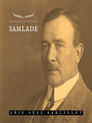 cover image of Samlade--Erik Axel Karlfeldt